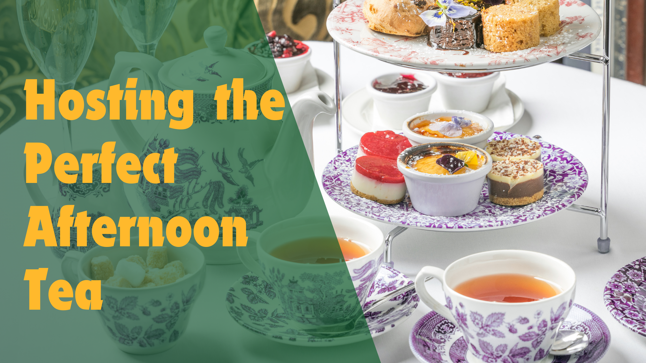 Hosting the Perfect Afternoon Tea